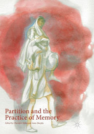 Title: Partition and the Practice of Memory, Author: Churnjeet Mahn