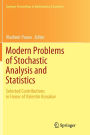 Modern Problems of Stochastic Analysis and Statistics: Selected Contributions In Honor of Valentin Konakov