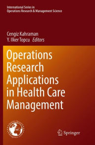 Title: Operations Research Applications in Health Care Management, Author: Cengiz Kahraman