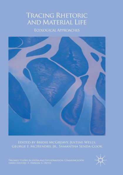 Tracing Rhetoric and Material Life: Ecological Approaches