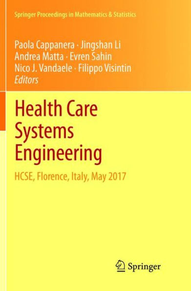 Health Care Systems Engineering: HCSE, Florence, Italy, May 2017