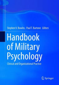 Title: Handbook of Military Psychology: Clinical and Organizational Practice, Author: Stephen V. Bowles