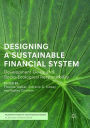 Designing a Sustainable Financial System: Development Goals and Socio-Ecological Responsibility