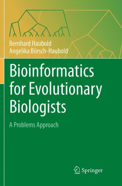 Bioinformatics for Evolutionary Biologists: A Problems Approach