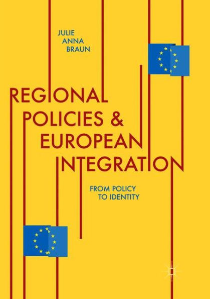 Regional Policies and European Integration: From Policy to Identity