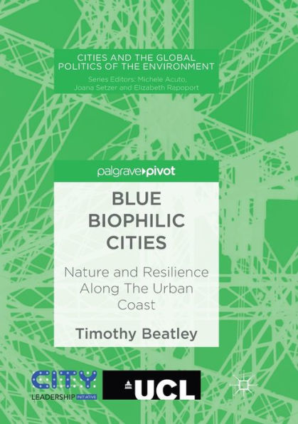 Blue Biophilic Cities: Nature and Resilience Along The Urban Coast