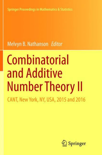 Combinatorial and Additive Number Theory II: CANT, New York, NY, USA, 2015 and 2016