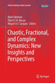 Title: Chaotic, Fractional, and Complex Dynamics: New Insights and Perspectives, Author: Mark Edelman