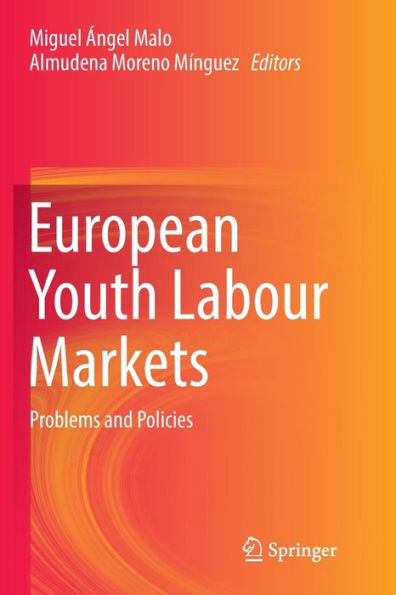 European Youth Labour Markets: Problems and Policies