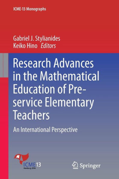Research Advances in the Mathematical Education of Pre-service Elementary Teachers: An International Perspective