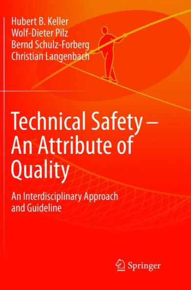 Technical Safety - An Attribute of Quality: An Interdisciplinary Approach and Guideline