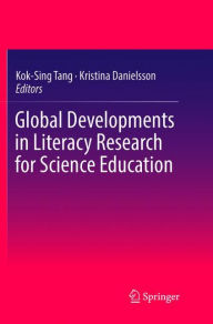 Title: Global Developments in Literacy Research for Science Education, Author: Kok-Sing Tang