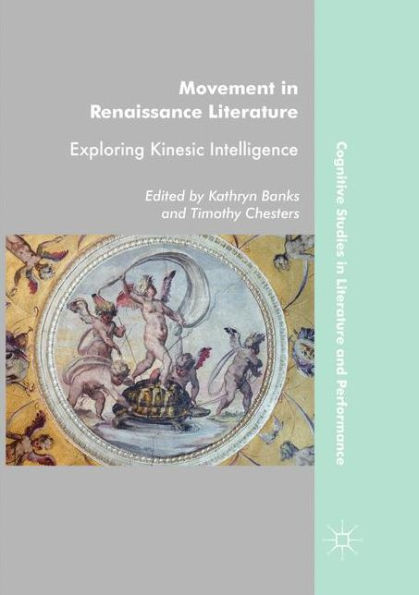 Movement Renaissance Literature: Exploring Kinesic Intelligence