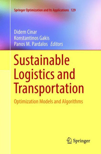 Sustainable Logistics and Transportation: Optimization Models and Algorithms