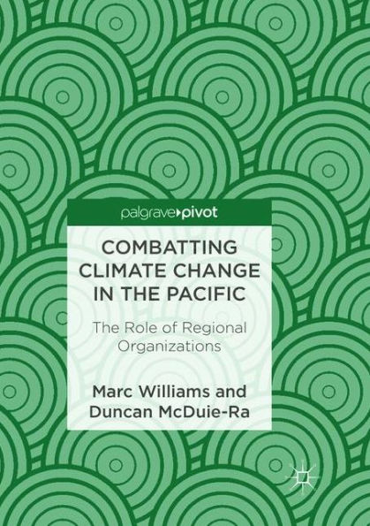 Combatting Climate Change The Pacific: Role of Regional Organizations