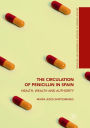 The Circulation of Penicillin in Spain: Health, Wealth and Authority