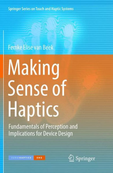 Making Sense of Haptics: Fundamentals of Perception and Implications for Device Design