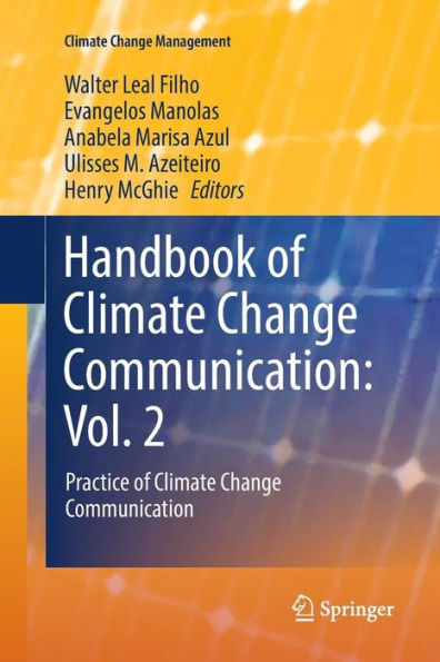 Handbook of Climate Change Communication: Vol. 2: Practice Communication