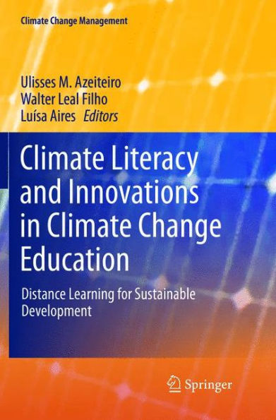 Climate Literacy and Innovations in Climate Change Education: Distance Learning for Sustainable Development
