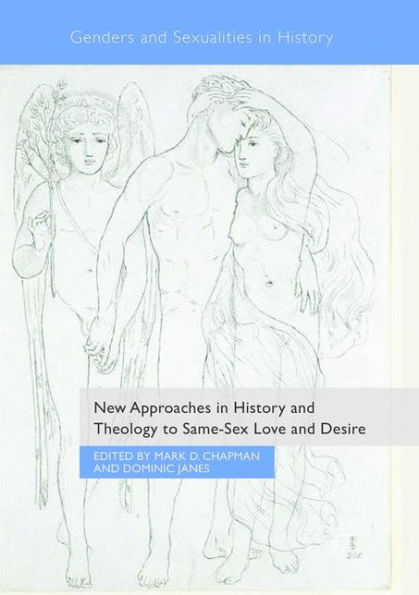 New Approaches History and Theology to Same-Sex Love Desire