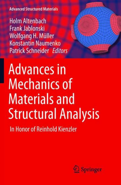 Advances in Mechanics of Materials and Structural Analysis: In Honor of Reinhold Kienzler