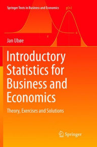 Title: Introductory Statistics for Business and Economics: Theory, Exercises and Solutions, Author: Jan Ubøe
