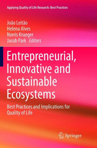 Entrepreneurial, Innovative and Sustainable Ecosystems: Best Practices Implications for Quality of Life