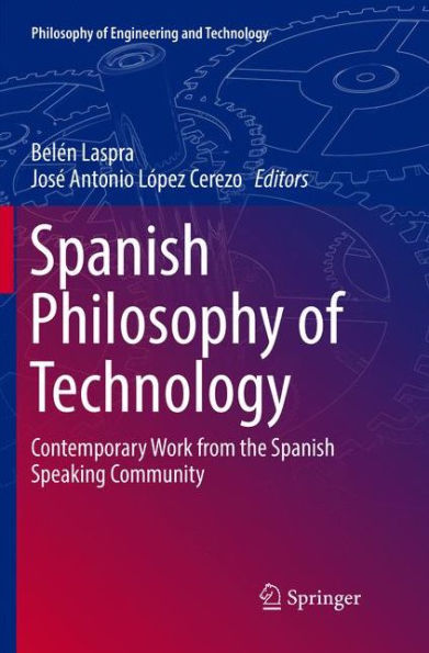 Spanish Philosophy of Technology: Contemporary Work from the Spanish Speaking Community