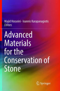 Title: Advanced Materials for the Conservation of Stone, Author: Majid Hosseini