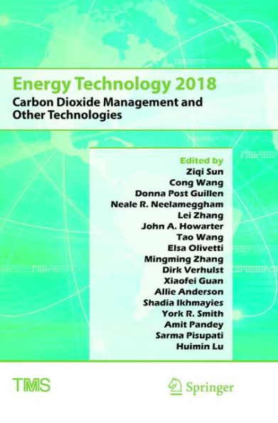 Energy Technology 2018: Carbon Dioxide Management and Other Technologies