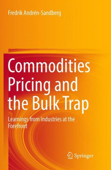 Commodities Pricing and the Bulk Trap: Learnings from Industries at the Forefront