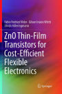 ZnO Thin-Film Transistors for Cost-Efficient Flexible Electronics