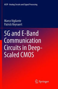 Title: 5G and E-Band Communication Circuits in Deep-Scaled CMOS, Author: Marco Vigilante