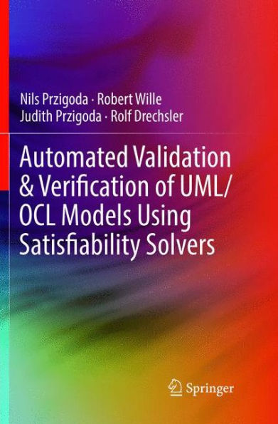 Automated Validation & Verification of UML/OCL Models Using Satisfiability Solvers