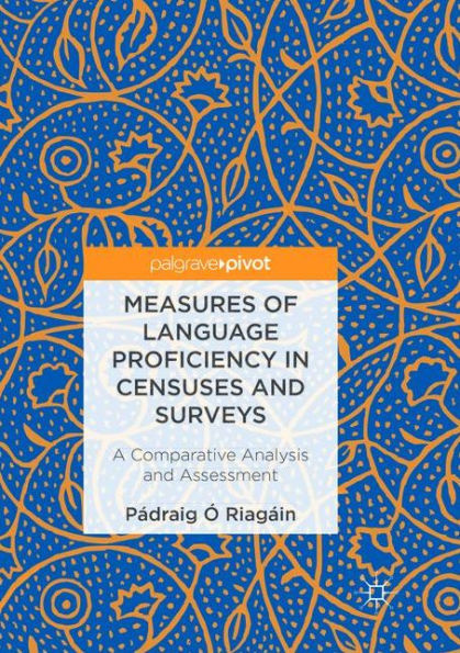 Measures of Language Proficiency in Censuses and Surveys: A Comparative Analysis and Assessment