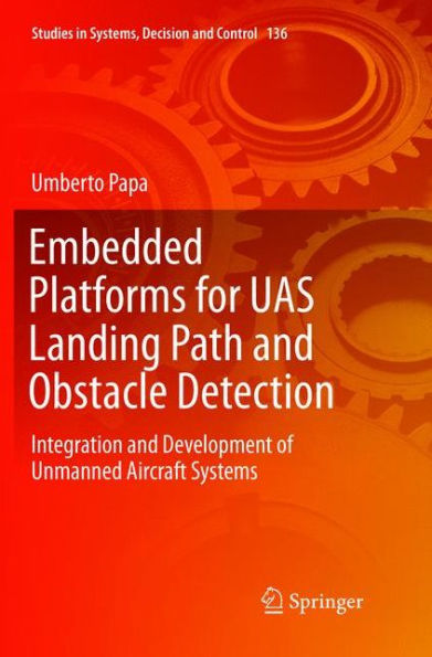 Embedded Platforms for UAS Landing Path and Obstacle Detection: Integration and Development of Unmanned Aircraft Systems