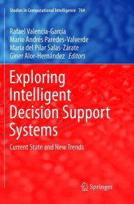 Title: Exploring Intelligent Decision Support Systems: Current State and New Trends, Author: Rafael Valencia-García