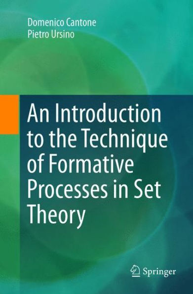 An Introduction to the Technique of Formative Processes in Set Theory