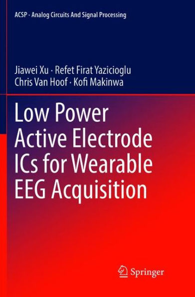 Low Power Active Electrode ICs for Wearable EEG Acquisition