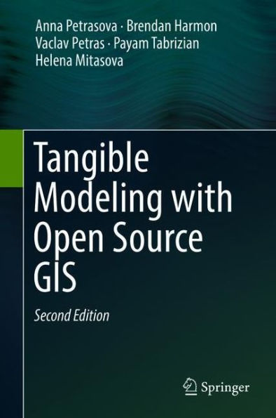 Tangible Modeling with Open Source GIS / Edition 2