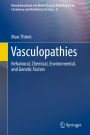 Vasculopathies: Behavioral, Chemical, Environmental, and Genetic Factors