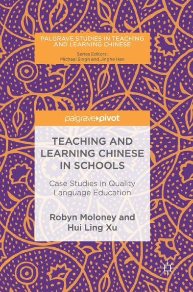 Teaching and Learning Chinese Schools: Case Studies Quality Language Education