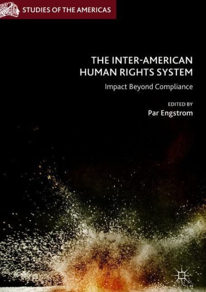 The Inter-American Human Rights System: Impact Beyond Compliance