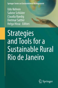 Title: Strategies and Tools for a Sustainable Rural Rio de Janeiro, Author: Udo Nehren