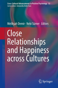 Title: Close Relationships and Happiness across Cultures, Author: Meliksah Demir