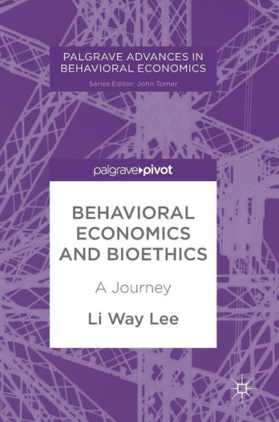 Behavioral Economics and Bioethics: A Journey