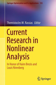 Title: Current Research in Nonlinear Analysis: In Honor of Haim Brezis and Louis Nirenberg, Author: Themistocles M. Rassias