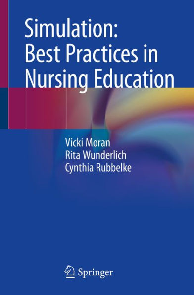 Simulation: Best Practices in Nursing Education