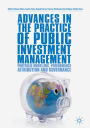 Advances in the Practice of Public Investment Management: Portfolio Modelling, Performance Attribution and Governance