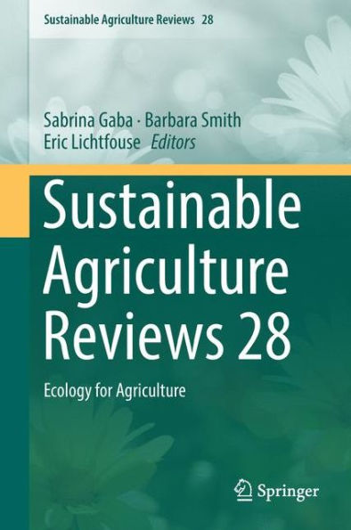Sustainable Agriculture Reviews 28: Ecology for
